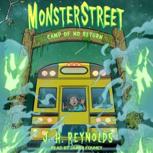 Monsterstreet: Camp of No Return, J.H. Reynolds