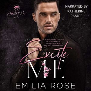 Excite Me, Emilia Rose