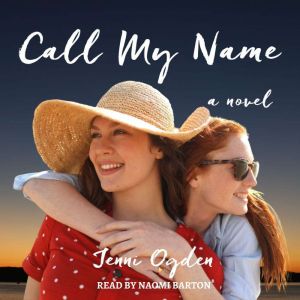 Call My Name: A Novel, Jenni Ogden