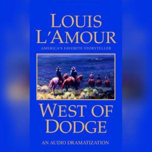 West of Dodge, Louis L'Amour