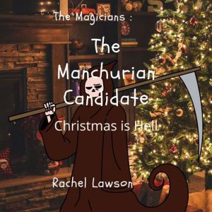 The Manchurian Candidate: Chrismas is Hell, Rachel Lawson