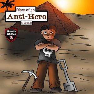 Diary of an Anti-Hero: The Mysterious Appearances of an Anti-Hero, Jeff Child