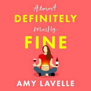 Definitely Fine: The most painfully funny and relatable debut you’ll read this year!, Amy Lavelle