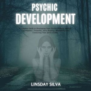 Psychic Development, Lindsay Silva
