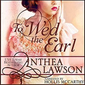 To Wed the Earl: A Regency Novella, Anthea Lawson