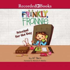 Frankly, Frannie: Principal for the Day, A.J. Stern