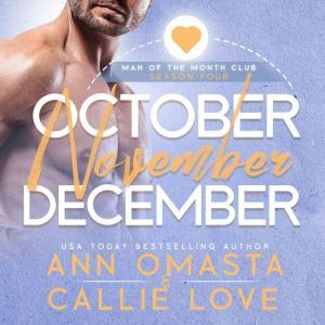 Man of the Month Club SEASON 4: October, November, and December, Ann Omasta