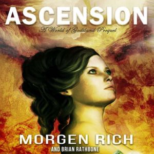 Ascension: Fantasy tale filled with young adult romance, adventure, and discovery, Morgen Rich