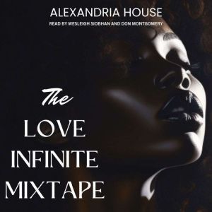 the love infinite mixtape, Alexandria House