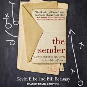 The Sender: A Story About When Right Words Make All the Difference, Bill Beausay
