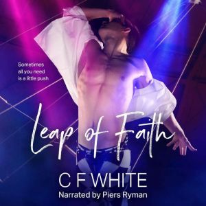 Leap of Faith, C F White