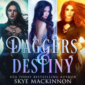 Daggers & Destiny: Reverse Harem Series Starter Collection, Skye MacKinnon