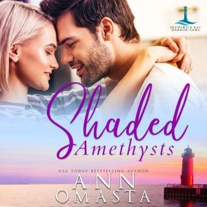 Shaded Amethysts: A small-town love triangle romance, Ann Omasta