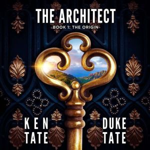 The Architect: The Origin, Ken Tate