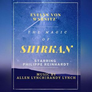 The Magic of Shirkan: Spring Rain, Evelyn von Warnitz