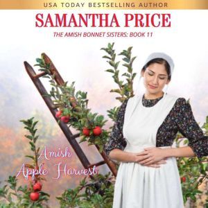 Amish Apple Harvest: Amish Romance, Samantha Price