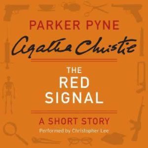The Red Signal: A Parker Pyne Short Story, Agatha Christie