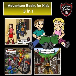 Adventure Books for Kids: 3 in 1 Fun Adventures for Kids (Childrens Adventure Stories), Jeff Child