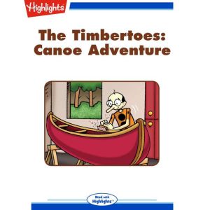 Canoe Adventure: The Timbertoes, Rich Wallace