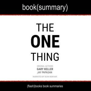 The One Thing: The Surprisingly Simple Truth Behind Extraordinary Results, Gary Keller