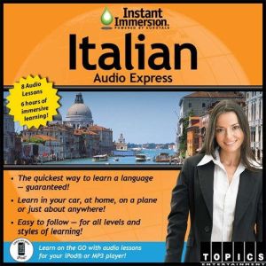 Instant Immersion Italian Audio Express: Italian, TOPICS Entertainment