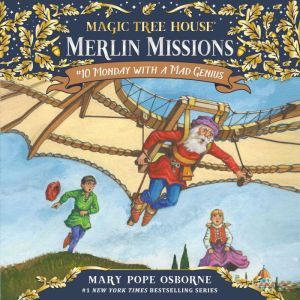 Magic Tree House #38: Monday with a Mad Genius, Mary Pope Osborne
