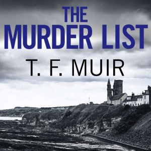 The Murder List, T.F. Muir
