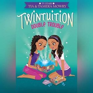Twintuition: Double Trouble, Tia Mowry