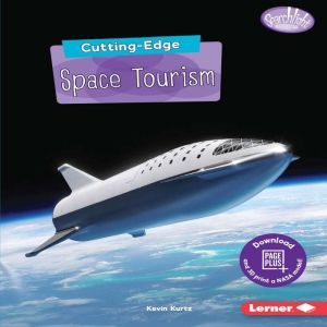 Cutting-Edge Space Tourism, Kevin Kurtz