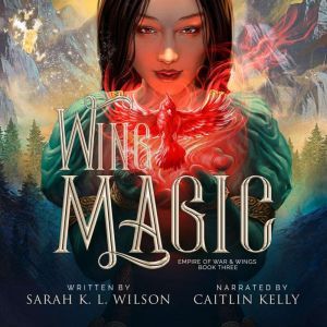 Wing Magic, Sarah K. L. Wilson