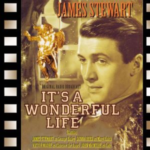 It's a Wonderful Life: Adapted from the screenplay & performed for radio by the original film stars, Mr Punch
