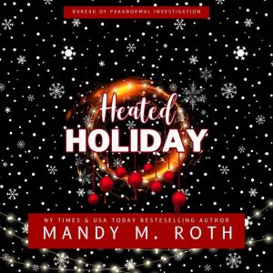 Heated Holiday, Mandy M. Roth