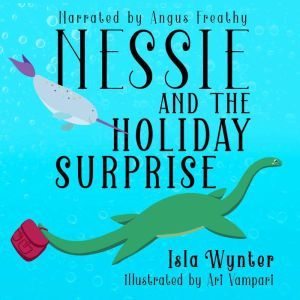 Nessie and the Holiday Surprise, Isla Wynter