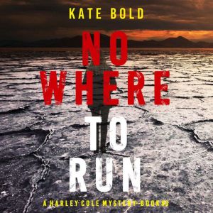 Nowhere to Run, Kate Bold