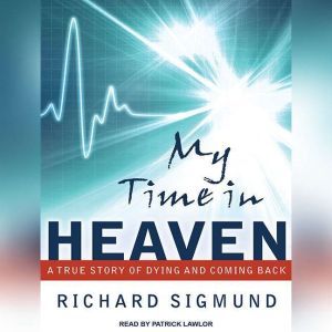 My Time In Heaven, Richard Sigmund