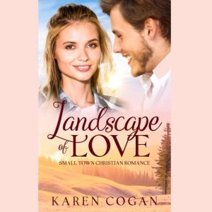 Landscape of Love: Grandma Mandy Series, Karen Cogan