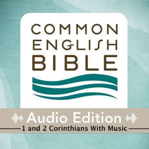 CEB Common English Bible Audio Edition with music - 1 and 2 Corinthians, Common English Bible