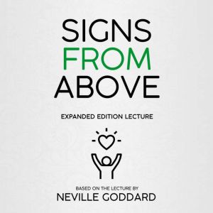 Signs From Above: Expanded Edition Lecture, Neville Goddard
