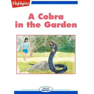 A Cobra in the Garden, Highlights for Children