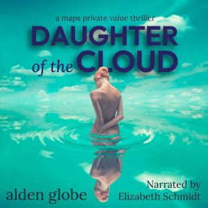 Daughter of the Cloud, Alden Globe