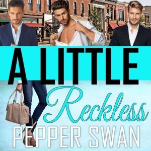 A Little Reckless: A Secret Baby Reverse Harem Romance, Pepper Swan