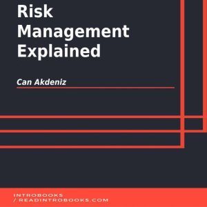 Risk Management Explained, Can Akdeniz