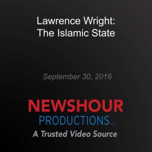 Understanding the Rise of the Islamic State, Lawrence Wright
