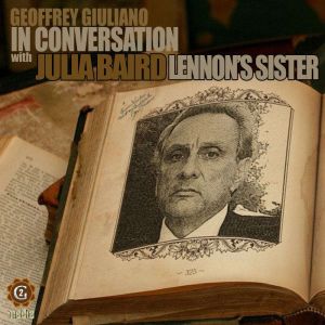 Julia Baird John Lennons Sister In Conversation, Geoffrey Giuliano