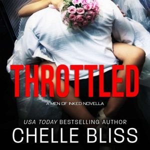 Throttled: A Men of Inked Novella, Chelle Bliss