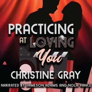 Practicing at Loving You, Christine Gray