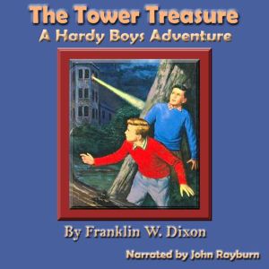 The Tower Treasure: A Hardy Boys Adventure, Franklin W. Dixon