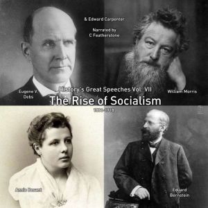 The Rise of Socialism: 1884-1918, Eugene V.  Debs