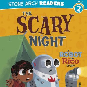 The Scary Night: A Robot and Rico Story, Anastasia Suen