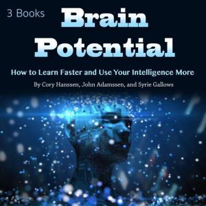 Brain Potential: How to Learn Faster and Use Your Intelligence More, Syrie Gallows